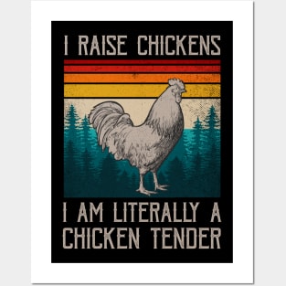 I Raise Chickens I Am A Chicken Tender Funny Sayings Posters and Art